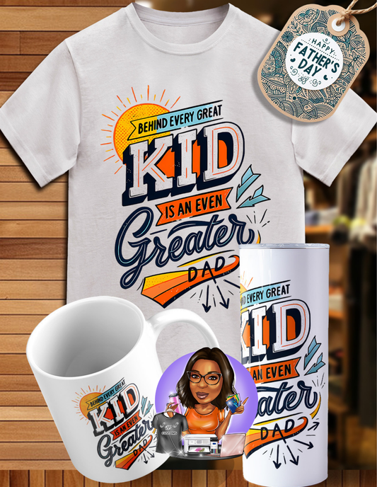 Behind every Great Kid is an even GREATER Dad Bundle