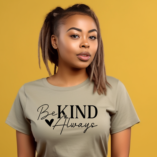 BE KIND ALWAYS
