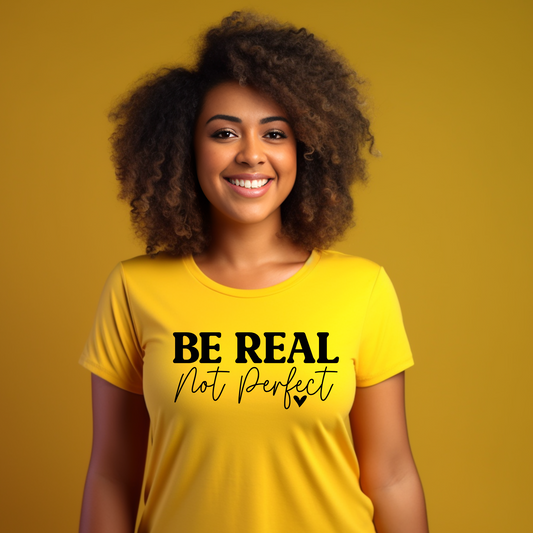 BE KIND REAL  NOT PERFECT