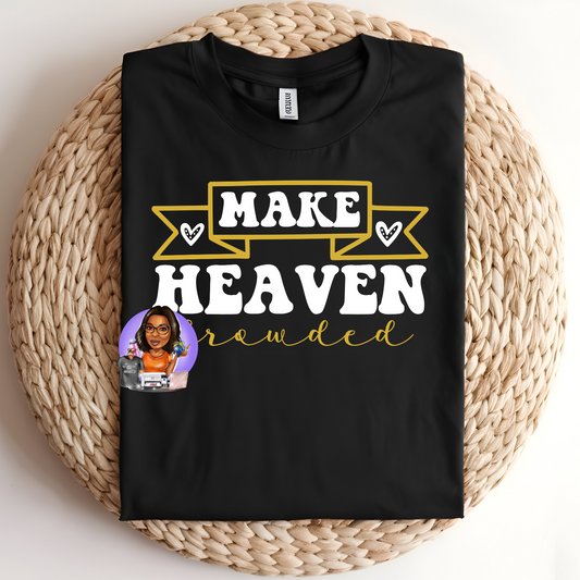 LET'S MAKE HEAVEN CROWDED