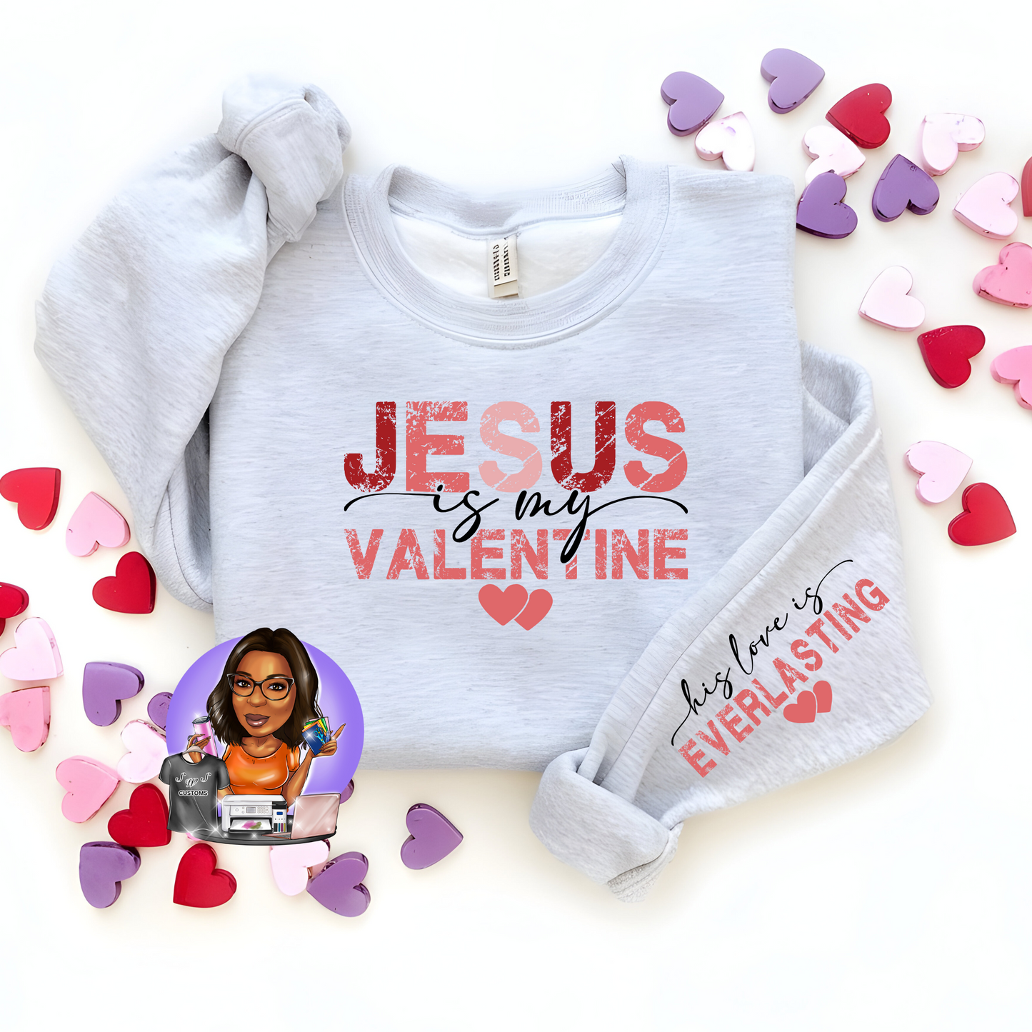 Jesus is my Valentine his love is everlasting