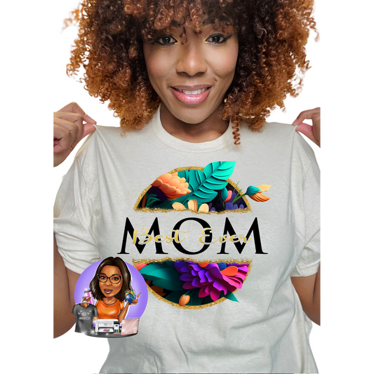 BEST MOM EVER TEE